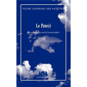 Le pate(r) : ou comment faire vent de la mort entière ? - 1