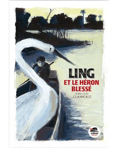 Ling et le héron blessé - Jean-Louis Jouanneaud - broché
