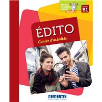 Édito B1 - édition 2015-2018 - Cahier + didierfle.app