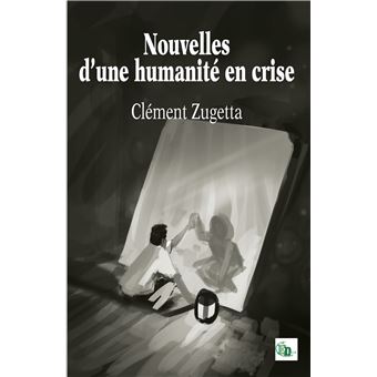 Nouvelles d'une humanité en crise - 1