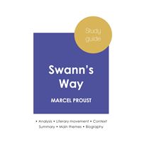 Study guide Swann's Way by Marcel Proust (in-depth literary analysis and complete summary)