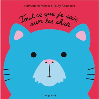 Tout ce que je sais sur les chats - 1