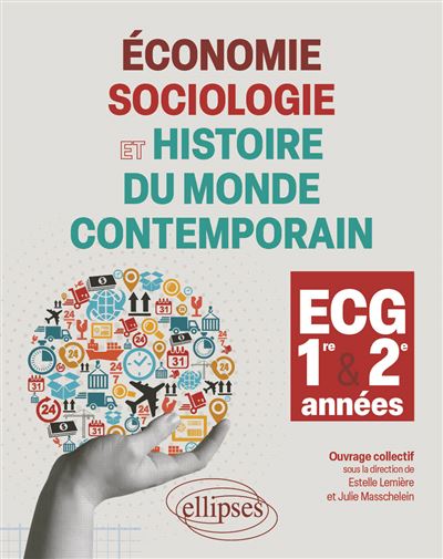 Économie, Sociologie et Histoire du monde contemporain - 1re et 2e années ECG