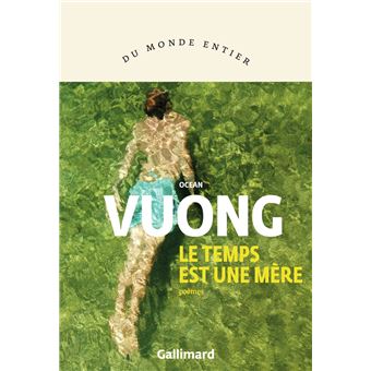 Le temps est une mère - broché - Ocean Vuong, Marguerite Capelle - Achat Livre ou ebook | fnac