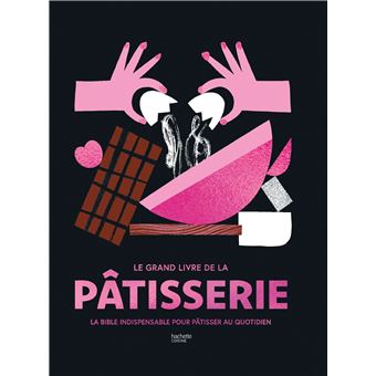 Le Grand livre de la pâtisserie - 1