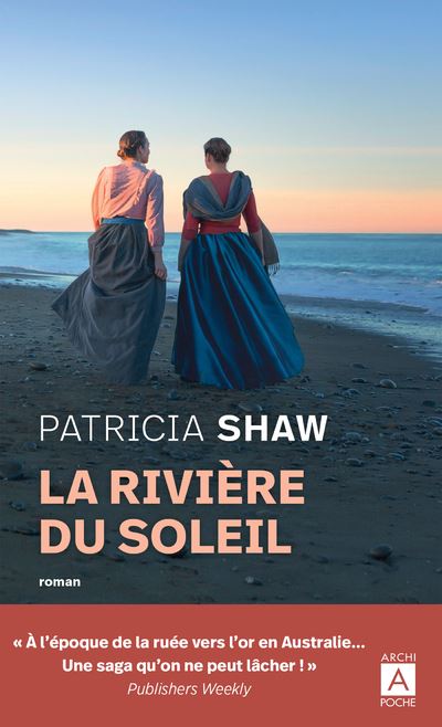 La rivière du soleil - Patricia Shaw - Archipoche - Poche - Roman - Archipoche
