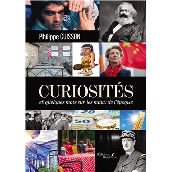 Curiosités - et quelques mots sur les maux de l'époque - 1