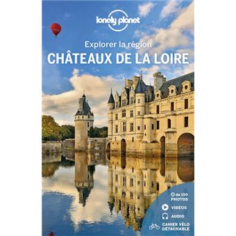 Explorer la région Châteaux de la Loire 1ed - 1