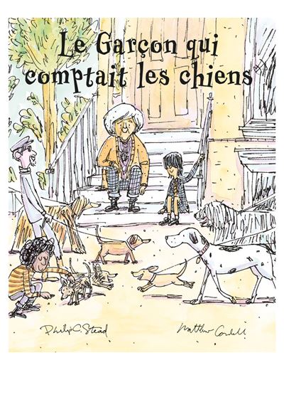 Le Garçon qui comptait les chiens - Philip Christian Stead - cartonné