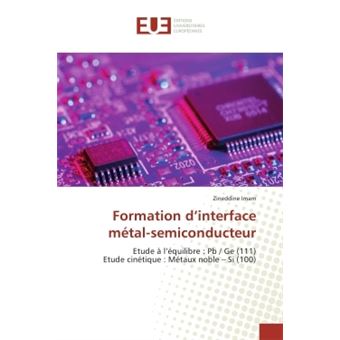 Formation d'interface métal-semiconducteur - broché - Zineddine Imam ...