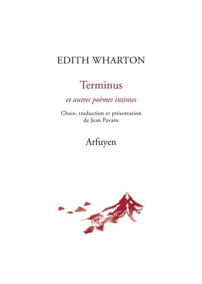 Terminus - Edith Wharton - Arfuyen - broché - Poésie