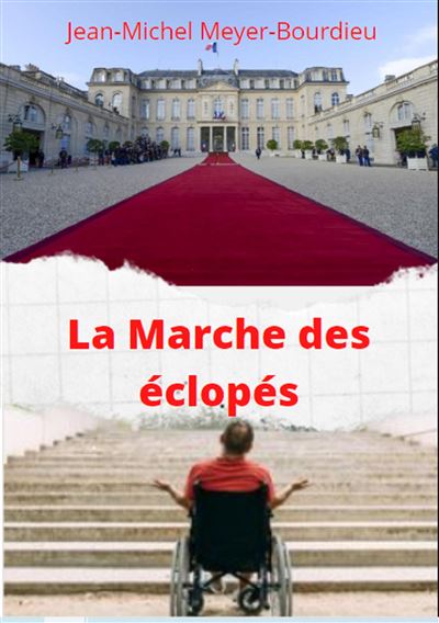 La Marche des éclopés - Jean-Michel Meyer-Bourdieu - broché