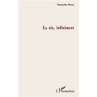 La vie, infiniment - 1