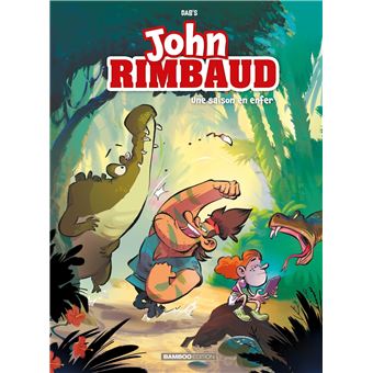 John Rimbaud - Une saison en enfer - John Rimbaud - tome 01 - Dab's ...