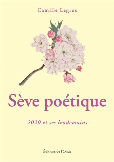 Sève poétique (2020 et ses lendemains)