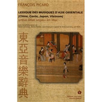 Lexique des musiques d'Asie orientale - Chine, Corée, Japon, Vietnam - 1