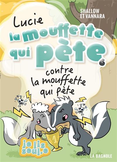 Lucie la mouffette Tome 6 Lucie la mouffette qui pete contre la mouffette qui pete - Pierre Szalowski (2021)