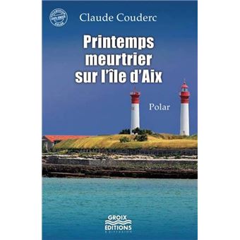 Printemps meurtrier sur l'île d'Aix - 1