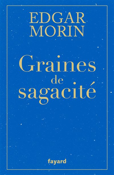 Graines de sagacité - Edgar Morin - broché