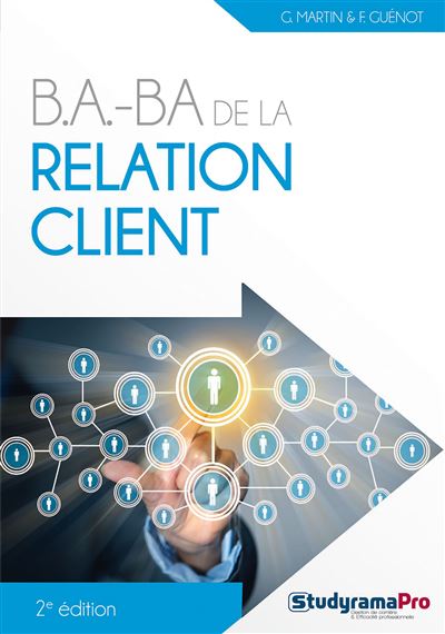 B.A.-BA de la relation client - Frédérique Guénot, Georges Martin (2023)