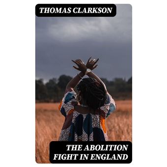 The Abolition Fight in England - 1