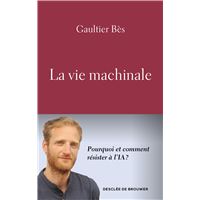 La vie machinale