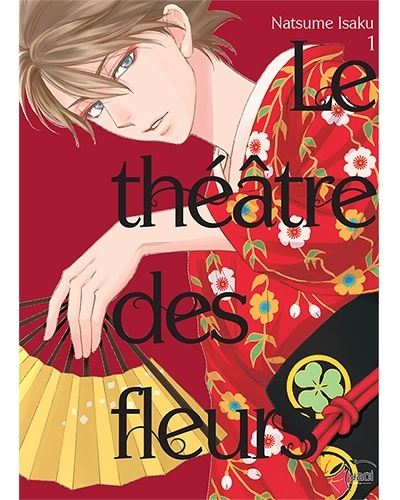 Le Théâtre des fleurs T01