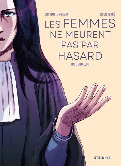 Les Femmes ne meurent pas par hasard - Charlotte Rotmann - Steinkis - broché - Bande dessinée