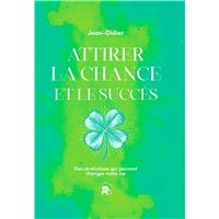 Attirer la chance et le succès