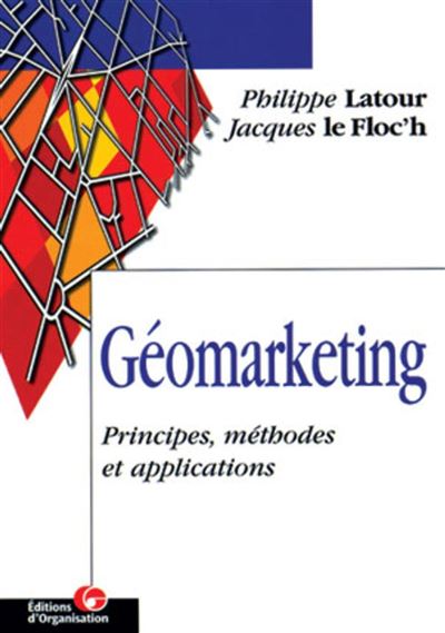 Géomarketing - Philippe Latour - broché
