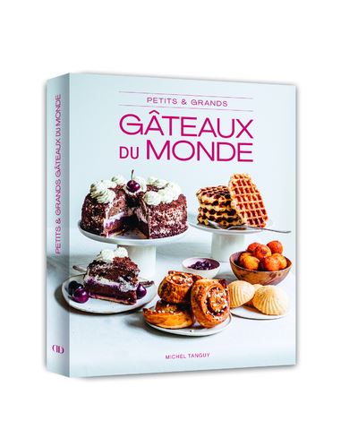 Petits et Grands Gâteaux du monde - Michel Tanguy - Alain Ducasse Eds - relié - Beau livre