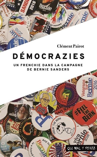 Démocrazies : un frenchie dans la campagne de Bernie Sanders - Clement Pairot - broché