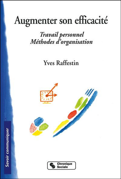 Augmenter son efficacite - Y RAFFESTIN