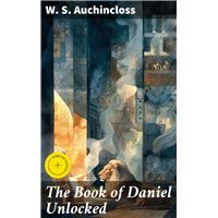 The Book of Daniel Unlocked