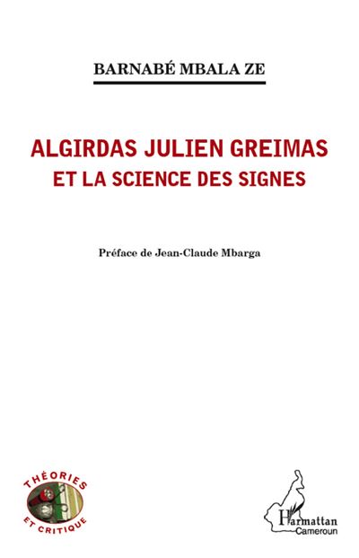 Algirdas Julien Greimas et la science des signes - Barnabe M
