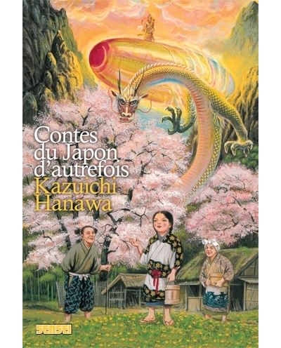 Contes du Japon d'Autrefois - Kazuichi Hanawa - Kana Eds - relié - Manga