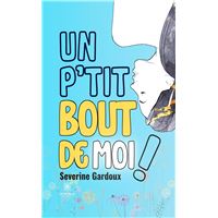 Un p'tit bout de moi !