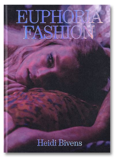 Euphoria - Euphoria Fashion - Heidi Bivens - relié - Achat Livre