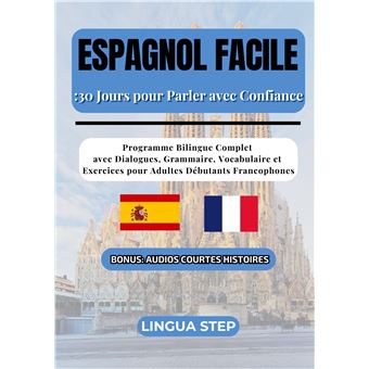 Espagnol Facile : 30 Jours pour Parler avec Confiance