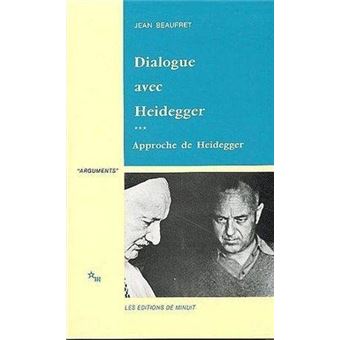 Dialogue avec Heidegger III. Approche de Heidegger - 1