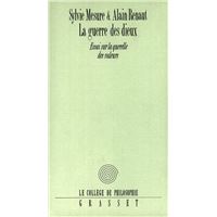 La guerre des Dieux Essai sur la querelle des valeurs