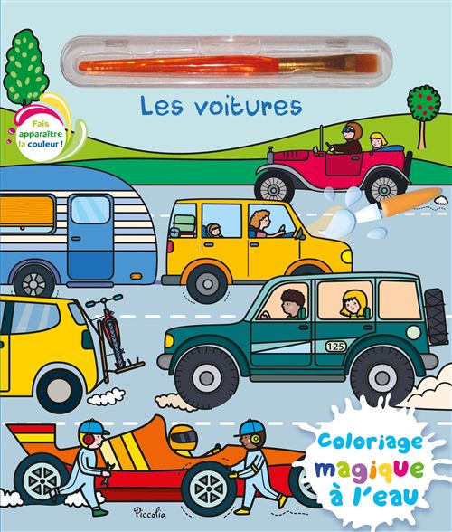 Les voitures - Coloriage magique à l'eau - Elisabeth Morais - Piccolia - cartonné - Livre-jeu