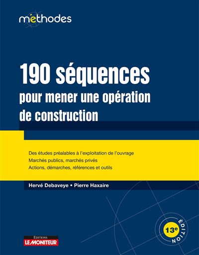 190 séquences pour mener une opération de construction - Hervé Debaveye, Pierre Haxaire (2025)