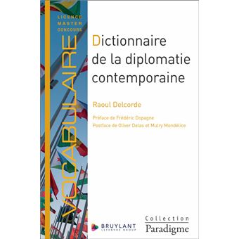 DICT.DE LA DIPLOMATIE CONTEMPORAINE - 1