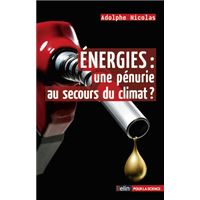 Energies : une pénurie au secours du climat ?