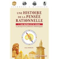 Une histoire de la pensée rationnelle Tome 1