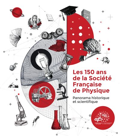 Les 150 ans de la Société Française de Physique -  Collectif - relié