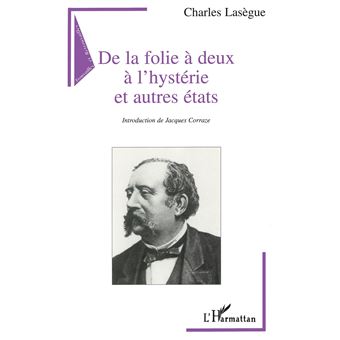 De la folie à deux à l'hystérie et autres états - 1