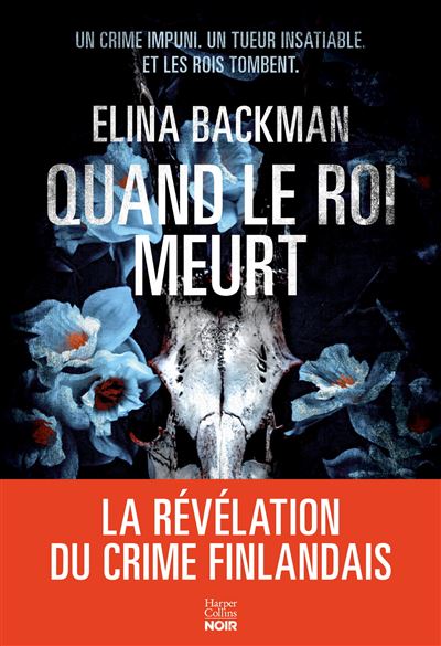 Quand le roi meurt - Elina Backman (2024)