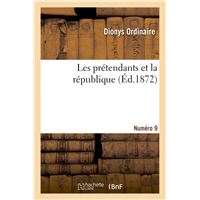 Les prétendants et la république. Numéro 9